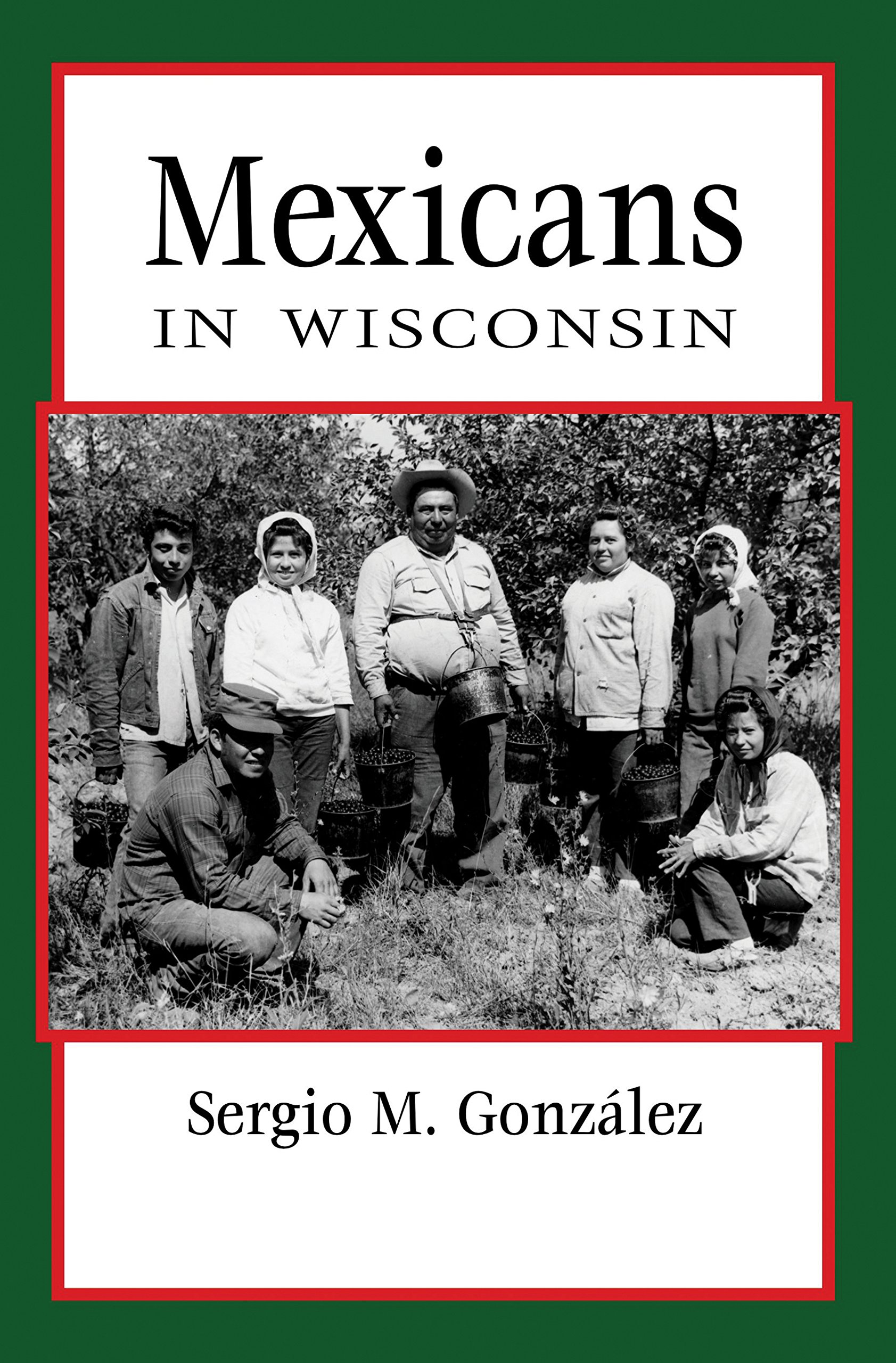 Mexicans in Wisconsin book