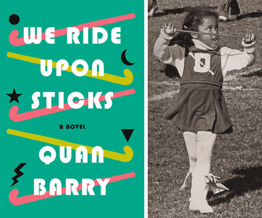 We Ride Upon Sticks & author Quan Barry