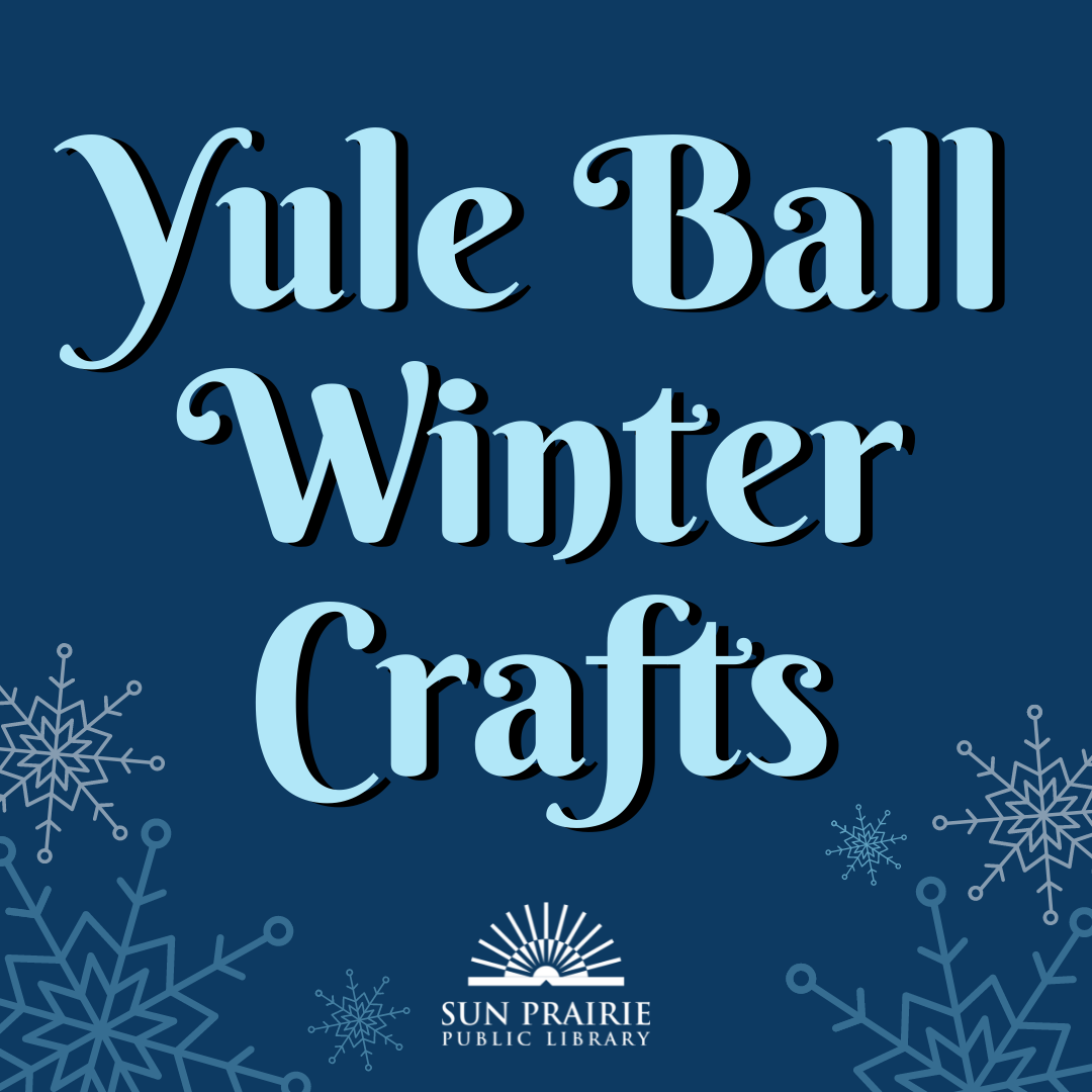Yule Ball Winter crafts in light blue text on a dark blue background. 6 snowflakes on the bottom in various sizes. 