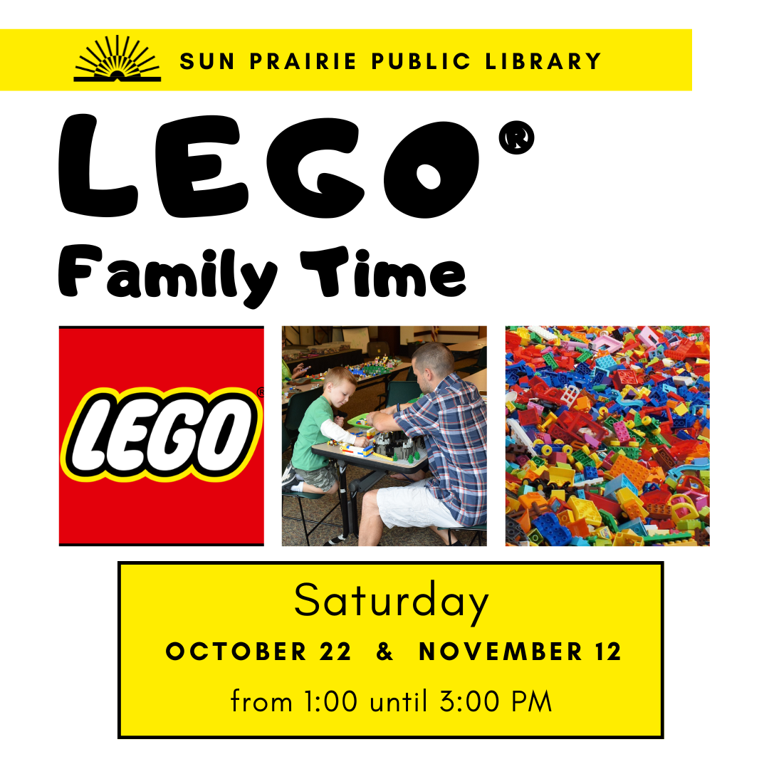 SPPL logo on top, black on bright yellow. LEGO Family Time in black block letters. 3 images in a row, first is the LEGO logo, second is a photo of a father and son playing with LEGOs together, third is a pile of LEGOS. Bottom is the dates and times of the program in a yellow text box. Saturday, October 22 & November 12 from 1 until 3 PM. 