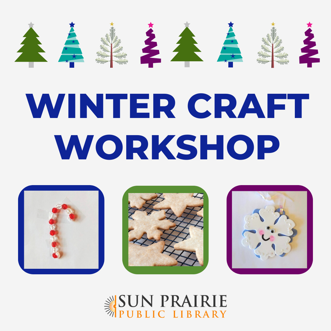 Text: Winter Craft Workshop. Green, blue, silver, and purple trees at the top. Image of a beaded candy cane, salt dough cookies, and a foam snowflake. SPPL logo at the bottom.