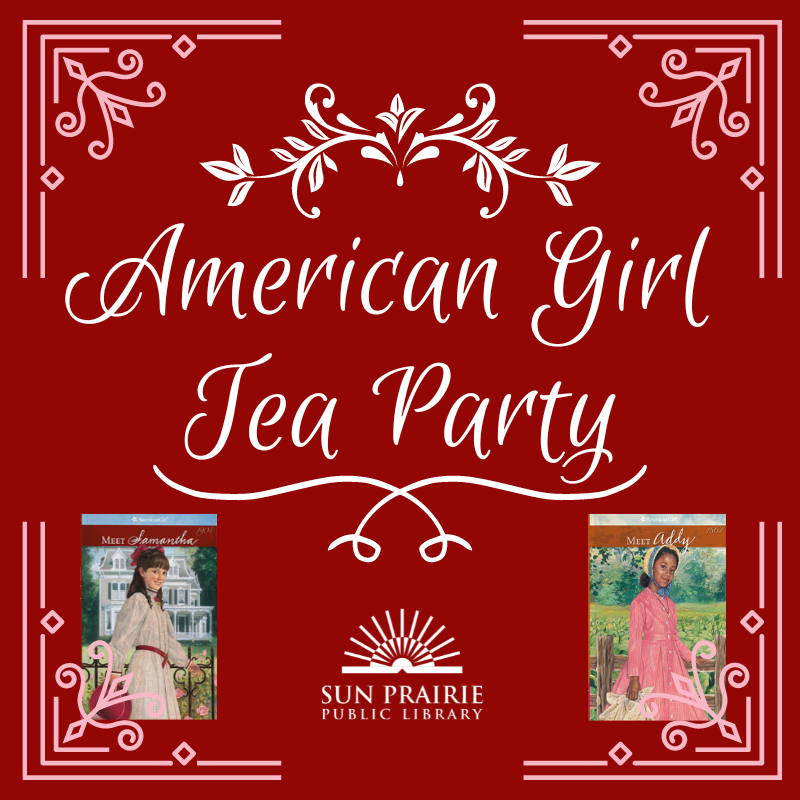 American Girl Tea Party, SPPL Logo, Samantha book cover, Addy book cover. Red background with Victorian embellishments on the sides. 