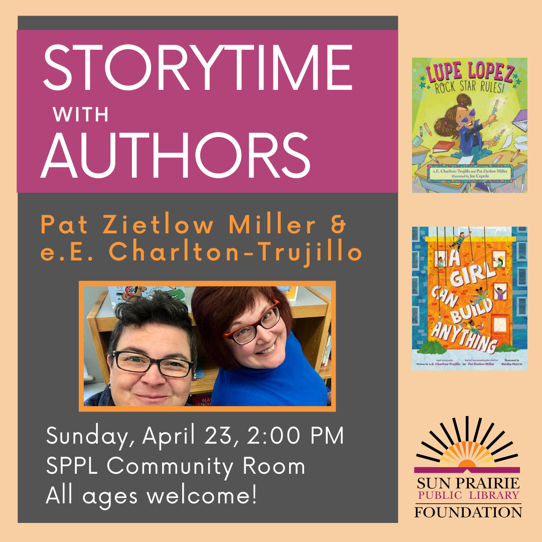 Storytime with Authors Pat Zietlow Miller & e.E. Charlton-Trujillo