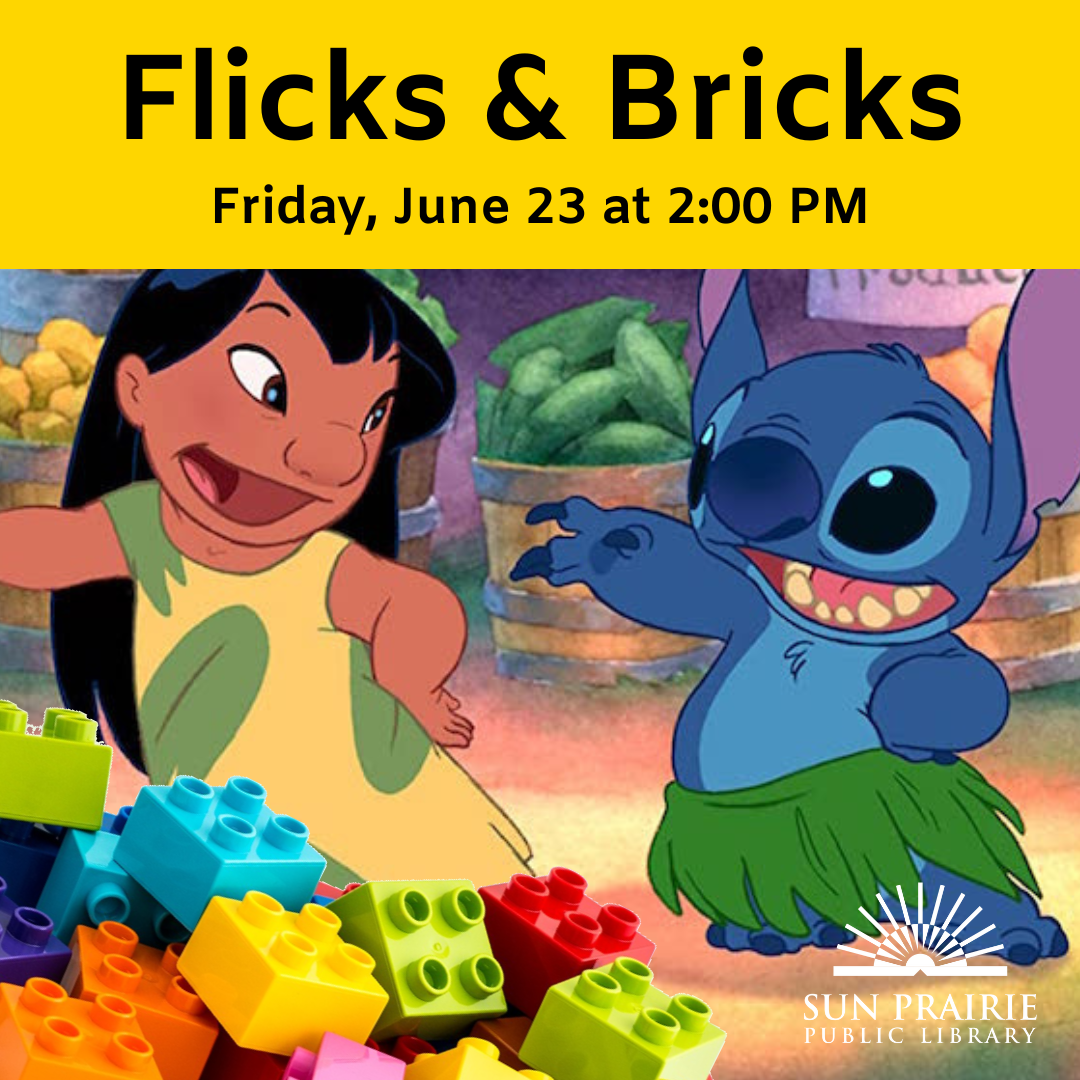 Flicks & Bricks. Friday, June 23 at 2:00 PM. Image of Lilo and Stitch from a still in the movie where they are dancing. Image of LEGO blocks in the bottom left corner. Image of the SPPL logo in the bottom right corner. 