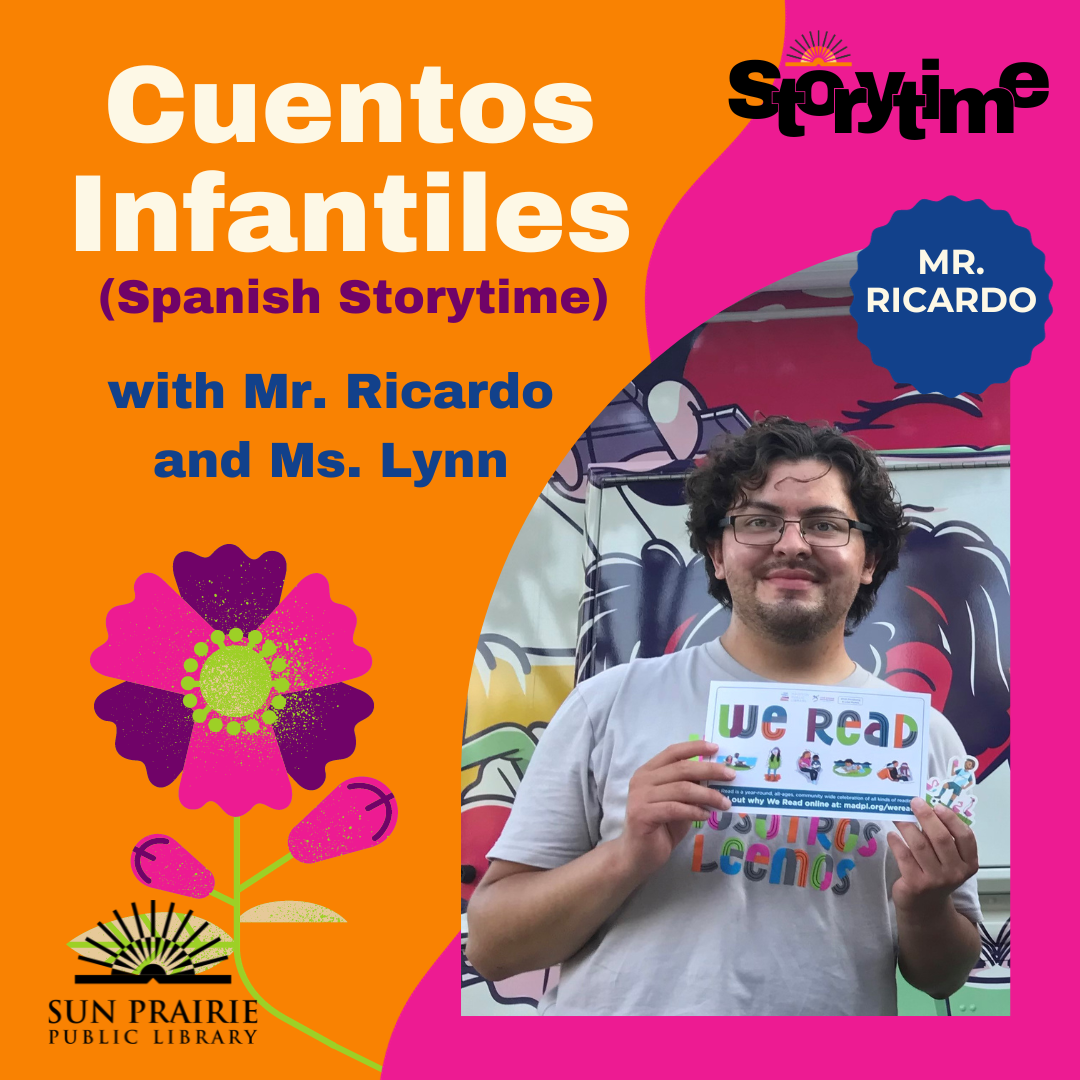 Cuentos Infantiles (Spanish Storytime) with Mr. Ricardo and Ms. Lynn. Orange and Pink background. Image of Mr. Ricardo. Pink, purple, green flower. SPPL logo in the lower left corner.