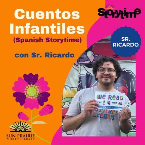 Cuentos Infantiles (Spanish Storytime) with Mr. Ricardo. Orange and Pink background. Image of Mr. Ricardo. Pink, purple, green flower. SPPL logo in the lower left corner.