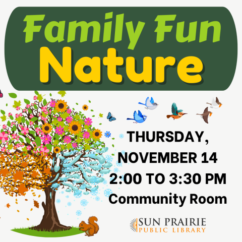 Family Fun: Nature. Thursday, November 14. 2:00 to 3:30 PM in the Community Room. Image of a tree showing all four seasons at once, quartered off. SPPL logo on the bottom.