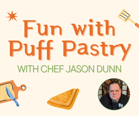 Graphic that reads "Fun with Puff Pastry with Chef Jason Dunn" and that includes a photograph of Chef Jason Dunn