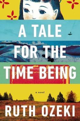 Book cover for A Tale for the Time Being by Ruth Ozeki