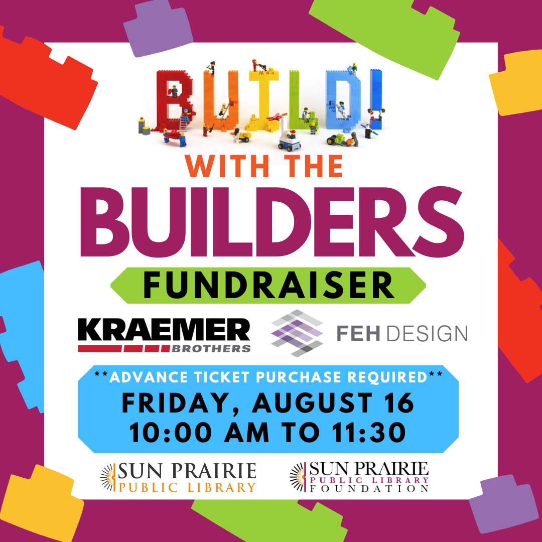 Build with the Builders Fundraiser. Kramer Brothers and FEH Design logos. **Advance Ticket Purchase Required** Friday, August 16 10:00 to 11:30 AM. SPPL and SPPL Foundation logos. Purple boarder with lego like blocks around it.  