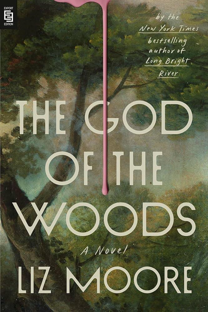 Book Cover of The God of the Woods by Liz Moore