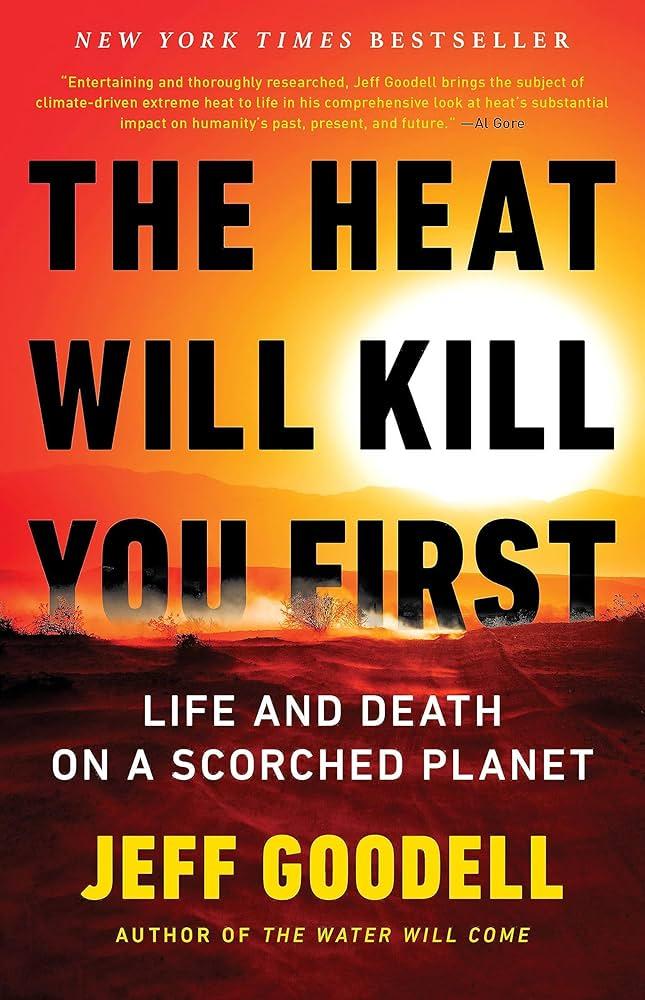 Book Cover for The Heat Will Kill You First by Jeff Goodell