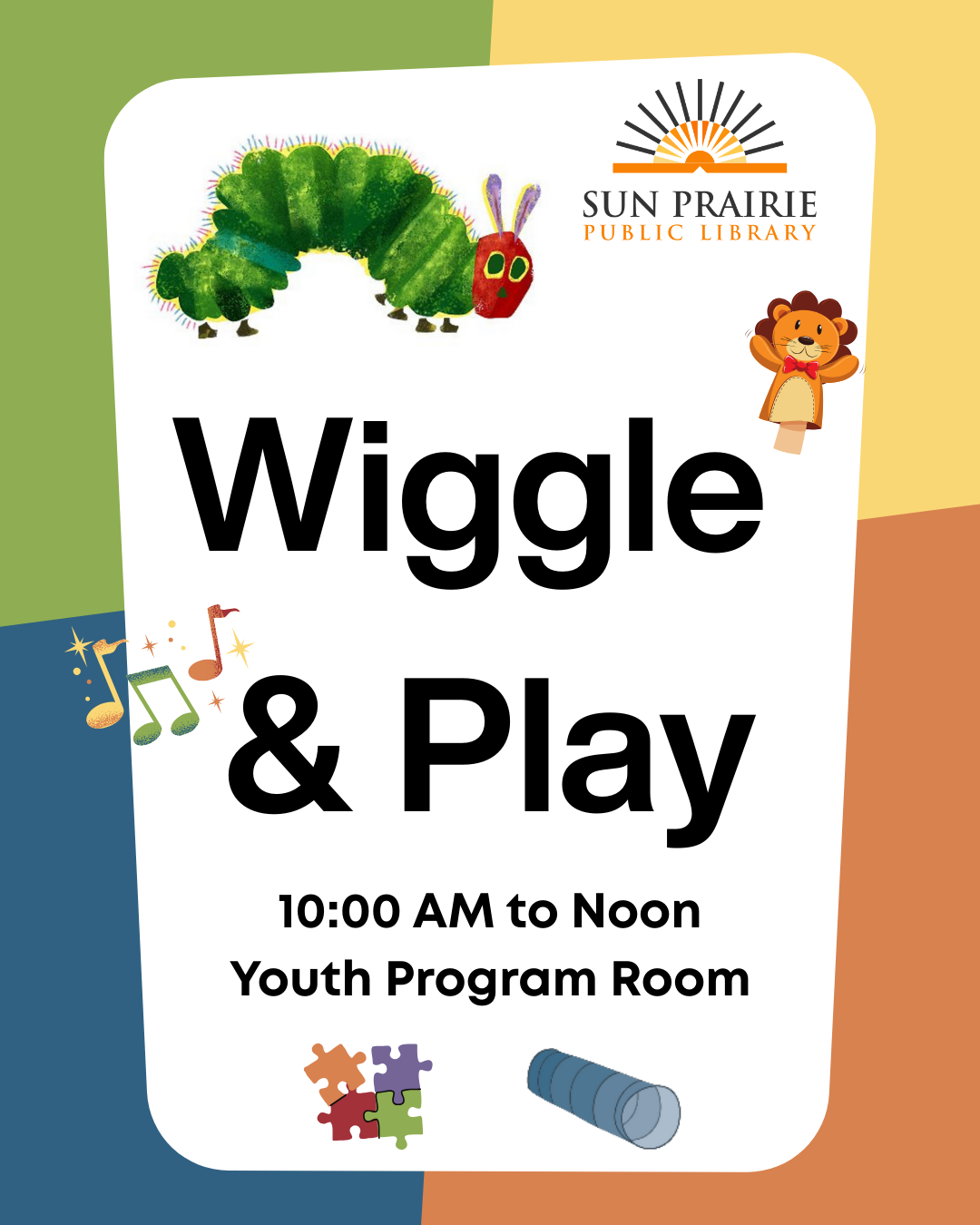 Wiggle & Play. 10 AM to Noon. Youth Program Room